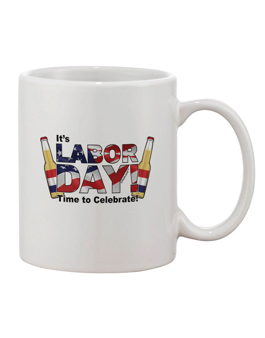 Celebrate Labor Day with our Exquisite Printed 11 oz Coffee Mug - TooLoud-11 OZ Coffee Mug-TooLoud-White-Davson Sales