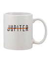 Celestial Beauty: Planet Jupiter Earth Text Only Printed 11 oz Coffee Mug - Expertly Crafted by TooLoud-11 OZ Coffee Mug-TooLoud-White-Davson Sales