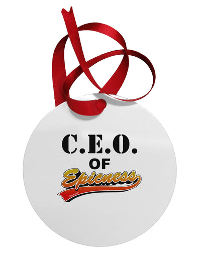 CEO Of Epicness Circular Metal Ornament-Ornament-TooLoud-White-Davson Sales