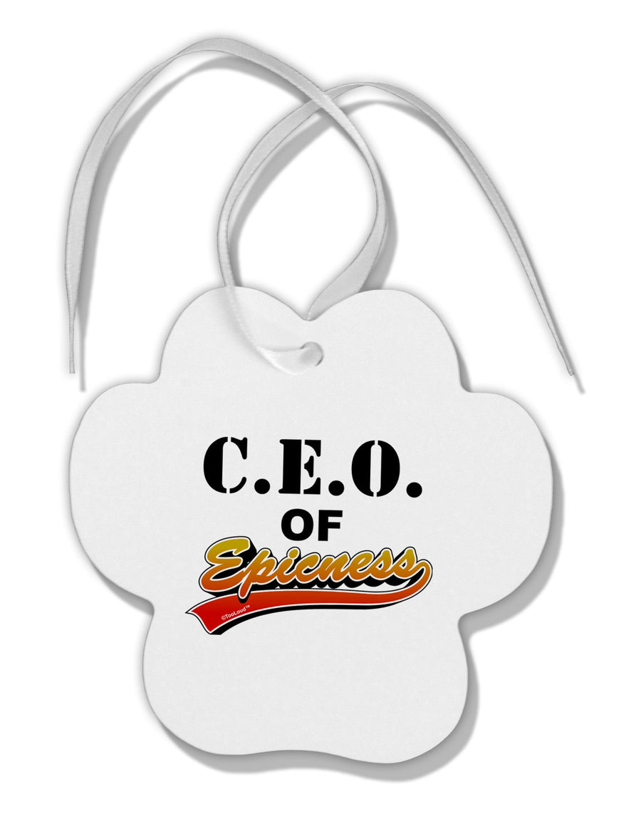 CEO Of Epicness Paw Print Shaped Ornament-Ornament-TooLoud-White-Davson Sales