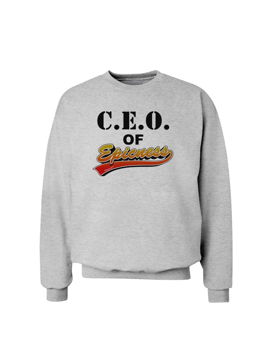 CEO Of Epicness Sweatshirt-Sweatshirts-TooLoud-AshGray-XXX-Large-Davson Sales