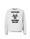 Certified Zombie Killer - Biohazard Sweatshirt by TooLoud-Sweatshirts-TooLoud-White-Small-Davson Sales