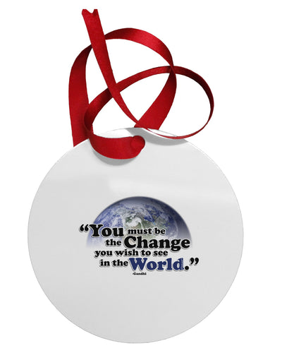 Change In The World Gandhi Circular Metal Ornament-Ornament-TooLoud-White-Davson Sales