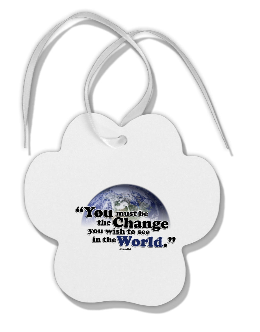 Change In The World Gandhi Paw Print Shaped Ornament-Ornament-TooLoud-White-Davson Sales