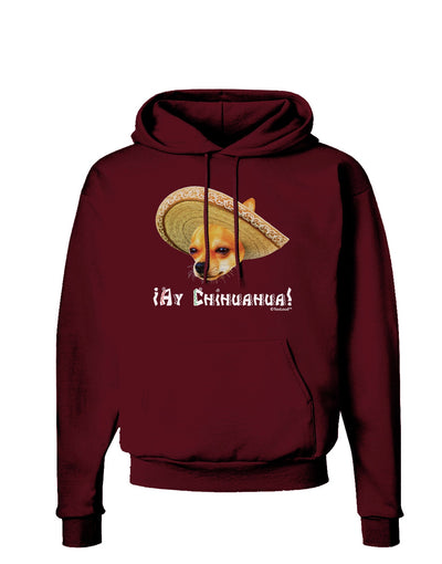 Chihuahua Dog with Sombrero - Ay Chihuahua Dark Hoodie Sweatshirt by TooLoud-Hoodie-TooLoud-Maroon-Small-Davson Sales