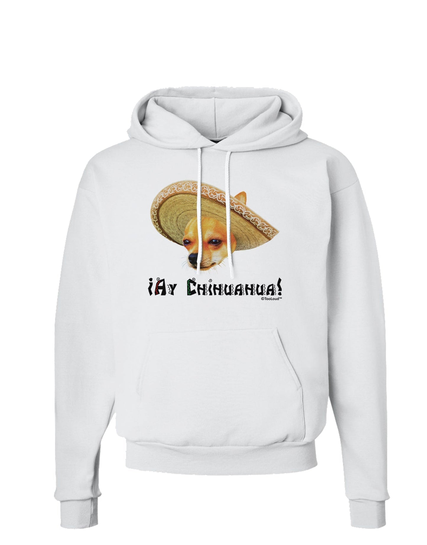 Chihuahua Dog with Sombrero - Ay Chihuahua Hoodie Sweatshirt by TooLoud-Hoodie-TooLoud-White-Small-Davson Sales