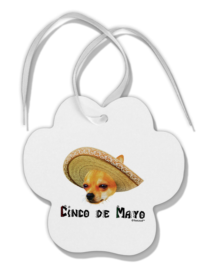 Chihuahua Dog with Sombrero - Cinco de Mayo Paw Print Shaped Ornament by TooLoud-Ornament-TooLoud-White-Davson Sales