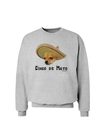 Chihuahua Dog with Sombrero - Cinco de Mayo Sweatshirt by TooLoud-Sweatshirts-TooLoud-AshGray-Small-Davson Sales