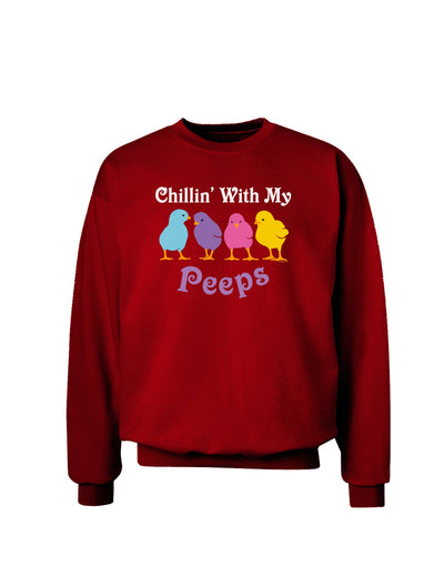 Chillin With My Peeps Adult Dark Sweatshirt-Sweatshirts-TooLoud-Deep-Red-Small-Davson Sales