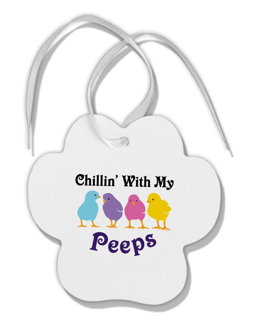 Chillin With My Peeps Paw Print Shaped Ornament-Ornament-TooLoud-White-Davson Sales