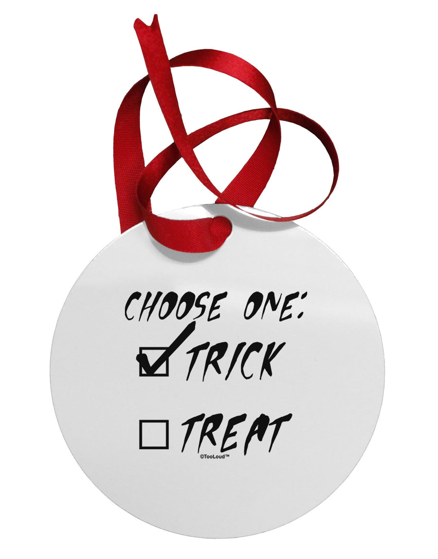 Choose One - Trick Circular Metal Ornament-Ornament-TooLoud-White-Davson Sales