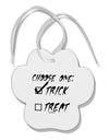 Choose One - Trick Paw Print Shaped Ornament-Ornament-TooLoud-White-Davson Sales