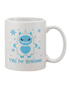 Christmas-Ready Yeti Abominable Snowman Printed 11 oz Coffee Mug - Expertly Crafted Drinkware TooLoud-11 OZ Coffee Mug-TooLoud-White-Davson Sales