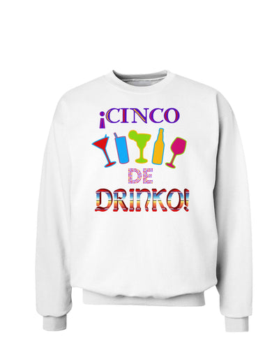 Cinco de Drinko! Sweatshirt-Sweatshirts-TooLoud-White-Small-Davson Sales