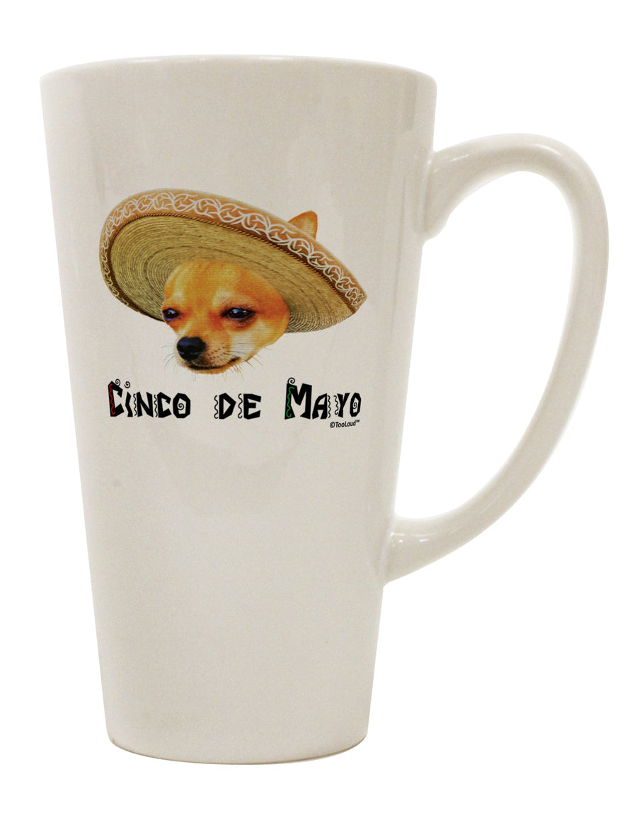 Cinco de Mayo 16 Ounce Conical Latte Coffee Mug featuring a Chihuahua Dog with Sombrero - Crafted by a Drinkware Expert at TooLoud-Conical Latte Mug-TooLoud-White-Davson Sales