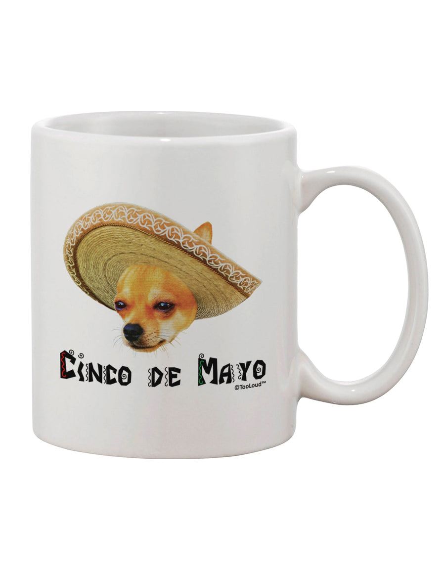 Cinco de Mayo Inspired Chihuahua Dog - Exquisite 11 oz Coffee Mug by TooLoud-11 OZ Coffee Mug-TooLoud-White-Davson Sales