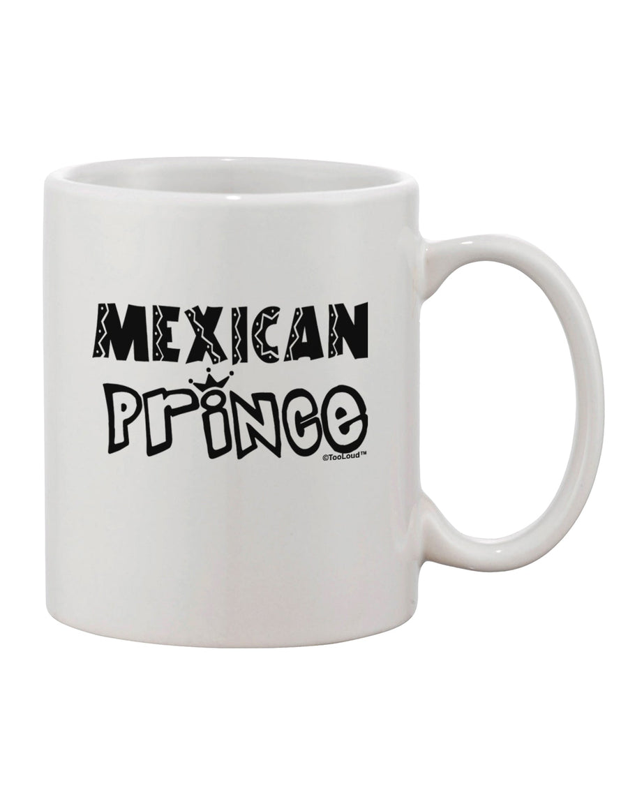 Cinco de Mayo Inspired Mexican Prince 11 oz Coffee Mug - Expertly Crafted by TooLoud-11 OZ Coffee Mug-TooLoud-White-Davson Sales