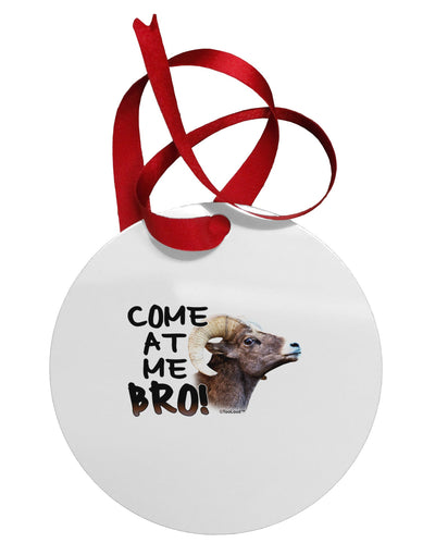 Come At Me Bro Big Horn Circular Metal Ornament-Ornament-TooLoud-White-Davson Sales