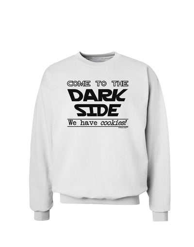 Come To The Dark Side - Cookies Sweatshirt by-Sweatshirts-TooLoud-White-Small-Davson Sales