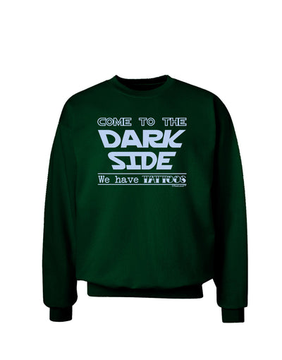 Come To The Dark Side - Tattoos Adult Dark Sweatshirt by-Sweatshirts-TooLoud-Deep-Forest-Green-Small-Davson Sales