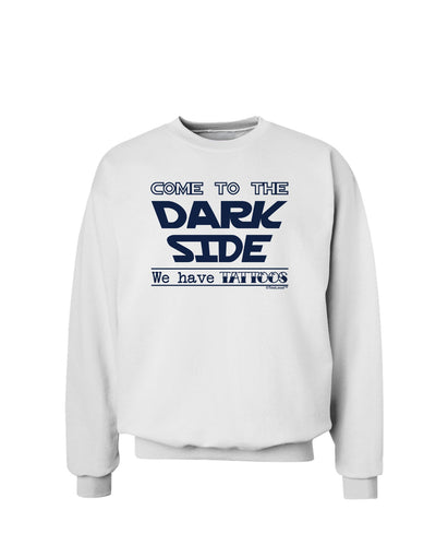 Come To The Dark Side - Tattoos Sweatshirt by-Sweatshirts-TooLoud-White-Small-Davson Sales