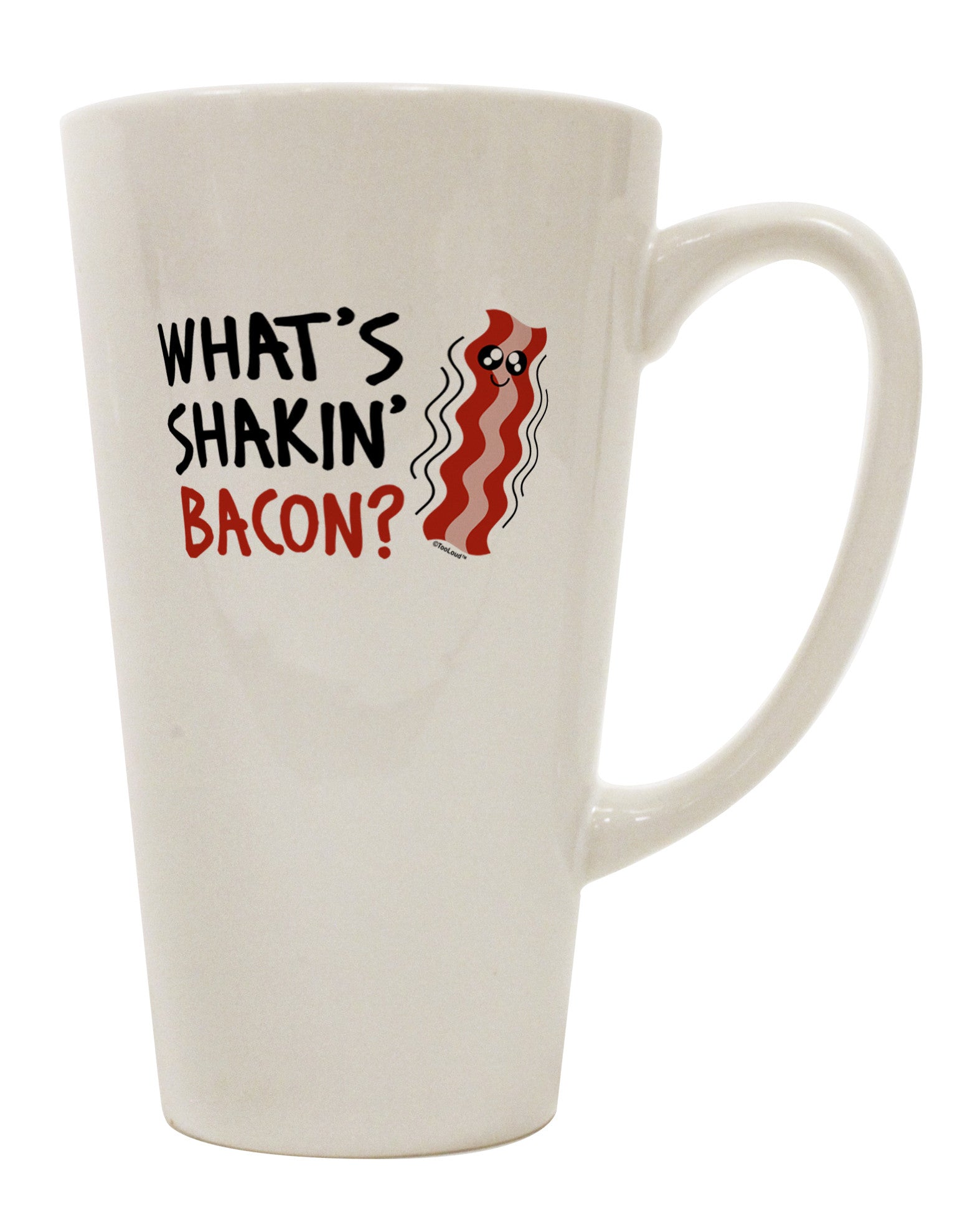 Conical Latte Coffee Mug - Perfect for Shakin' Bacon Moments TooLoud-Conical Latte Mug-TooLoud-White-Davson Sales