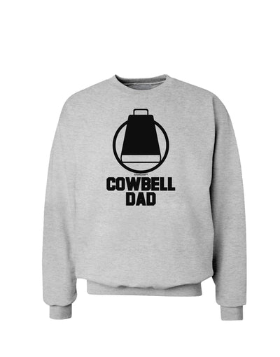 Cowbell Dad Sweatshirt by TooLoud-Sweatshirts-TooLoud-AshGray-Small-Davson Sales