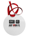 Ctrl Z Just Undo It Circular Metal Ornament-Ornament-TooLoud-White-Davson Sales