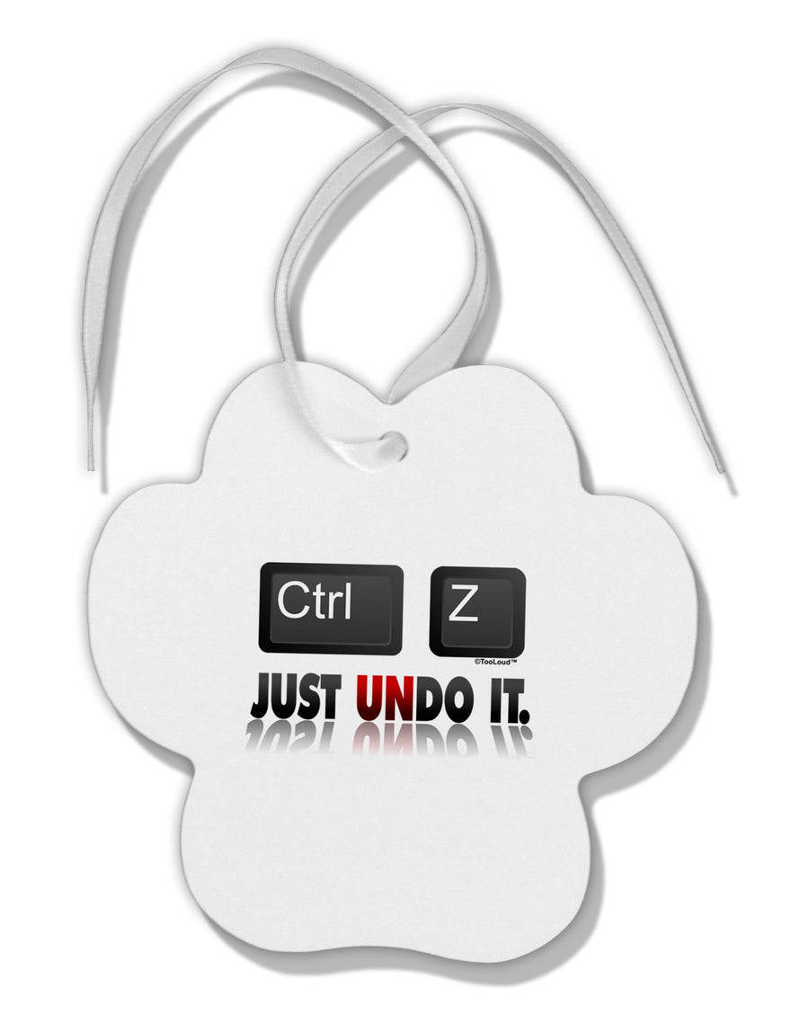 Ctrl Z Just Undo It Paw Print Shaped Ornament-Ornament-TooLoud-White-Davson Sales