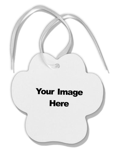 Custom Image and Text Paw Print Shaped Ornament-Ornament-TooLoud-White-Davson Sales