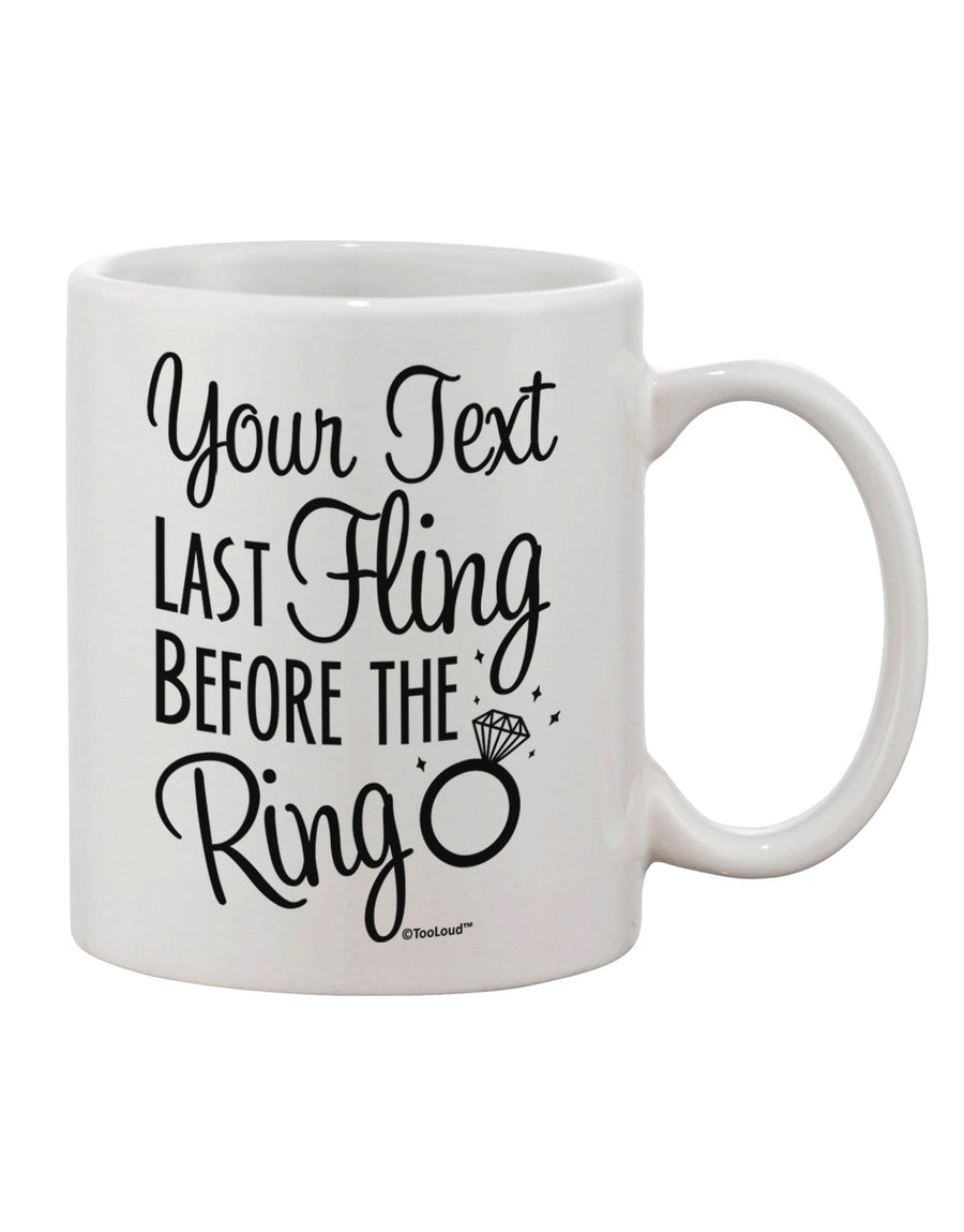 Customized Bachelorette Celebration - Final Fling Prior to the Engagement Imprinted 11 oz Coffee Mug - TooLoud-11 OZ Coffee Mug-TooLoud-White-Davson Sales