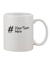 Customized Hashtag Imprinted 11 oz Coffee Mug - Crafted by a Drinkware Connoisseur