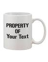 Customized "Property Of" Design on 11 oz Coffee Mug - TooLoud-11 OZ Coffee Mug-TooLoud-White-Davson Sales