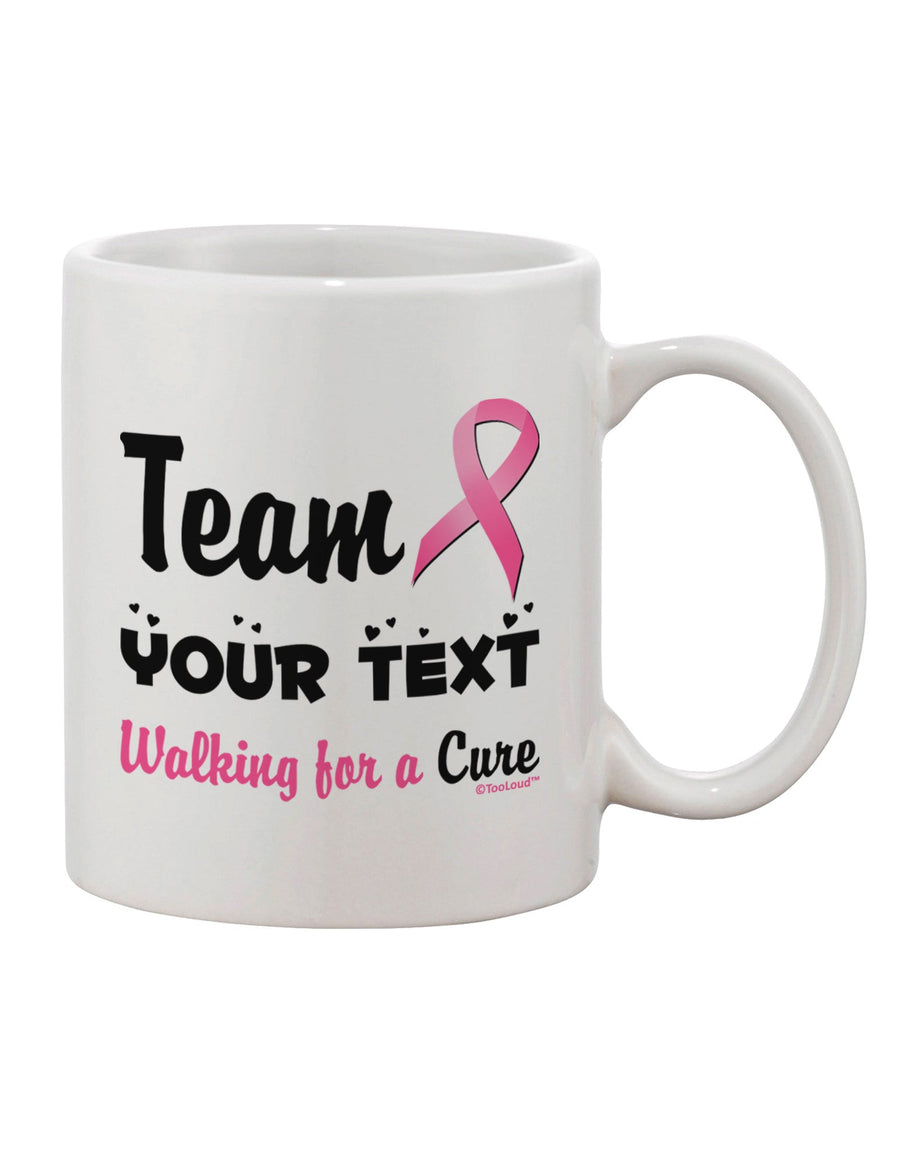 Customized Team -Name- Breast Cancer Walk - Walking for a Cure Printed 11 oz Coffee Mug - Expertly Crafted Drinkware-11 OZ Coffee Mug-TooLoud-White-Davson Sales