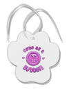 Cute As A Button Smiley Face Paw Print Shaped Ornament-Ornament-TooLoud-White-Davson Sales