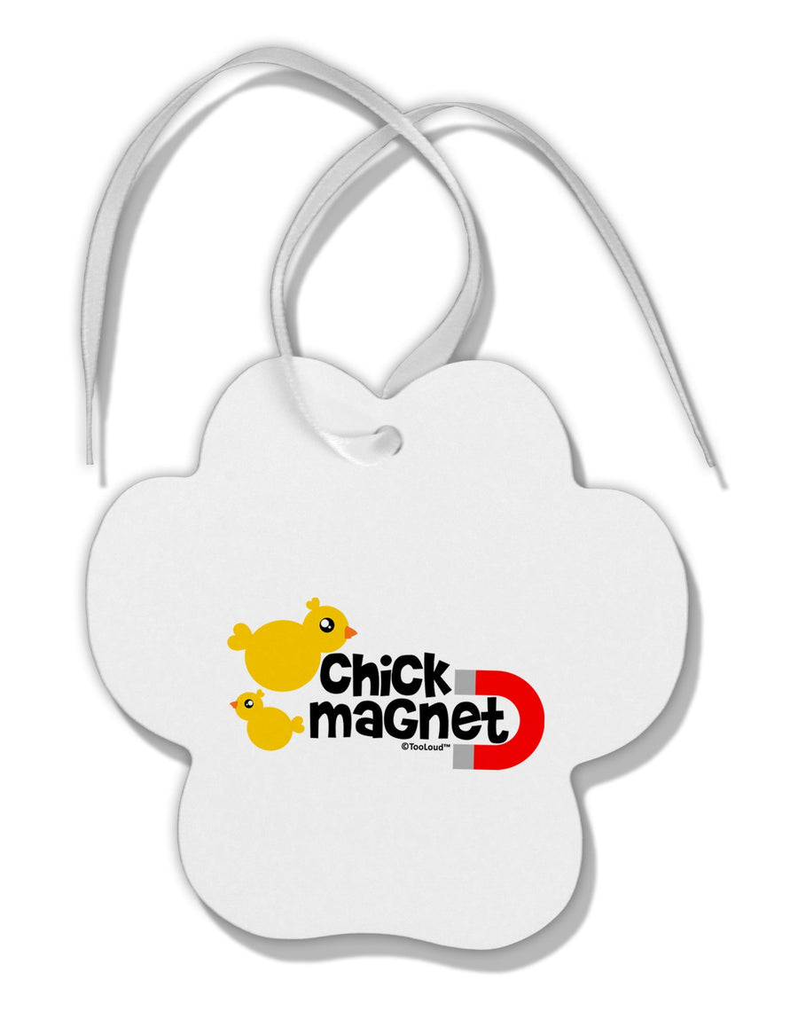 Cute Chick Magnet Design Paw Print Shaped Ornament by TooLoud-Ornament-TooLoud-White-Davson Sales