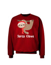 Cute Christmas Sloth - Santa Claws Adult Dark Sweatshirt by TooLoud-Sweatshirts-TooLoud-Deep-Red-Small-Davson Sales