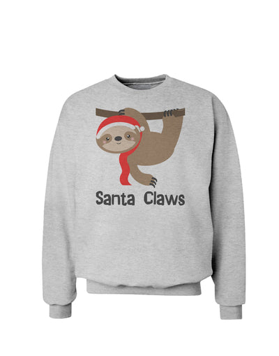 Cute Christmas Sloth - Santa Claws Sweatshirt by TooLoud-Sweatshirts-TooLoud-AshGray-Small-Davson Sales