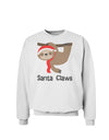 Cute Christmas Sloth - Santa Claws Sweatshirt by TooLoud-Sweatshirts-TooLoud-White-Small-Davson Sales