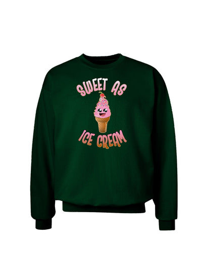 Cute Ice Cream Cone - Sweet As Ice Cream Adult Dark Sweatshirt-Sweatshirts-TooLoud-Deep-Forest-Green-Small-Davson Sales