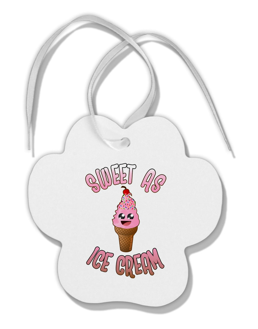 Cute Ice Cream Cone - Sweet As Ice Cream Paw Print Shaped Ornament-Ornament-TooLoud-White-Davson Sales