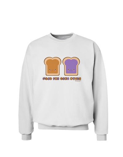 Cute PB and J Design - Made for Each Other Sweatshirt by TooLoud-Sweatshirts-TooLoud-White-Small-Davson Sales