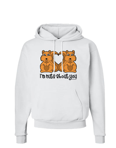 Cute Squirrels - I'm Nuts About You Hoodie Sweatshirt by TooLoud-Hoodie-TooLoud-White-Small-Davson Sales