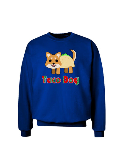 Cute Taco Dog Text Adult Dark Sweatshirt-Sweatshirts-TooLoud-Deep-Royal-Blue-Small-Davson Sales