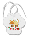 Cute Taco Dog Text Paw Print Shaped Ornament-Ornament-TooLoud-White-Davson Sales