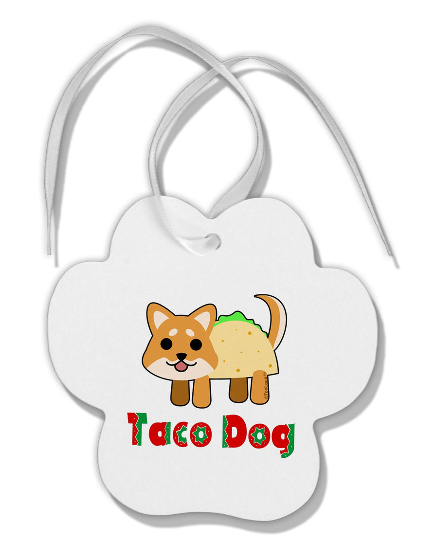 Cute Taco Dog Text Paw Print Shaped Ornament-Ornament-TooLoud-White-Davson Sales