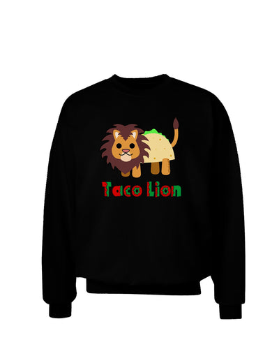 Cute Taco Lion Text Adult Dark Sweatshirt-Sweatshirts-TooLoud-Black-Small-Davson Sales