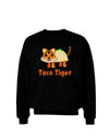 Cute Taco Tiger Text Adult Dark Sweatshirt-Sweatshirts-TooLoud-Black-Small-Davson Sales