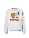 Cute Taco Tiger Text Sweatshirt-Sweatshirts-TooLoud-White-Small-Davson Sales