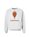 Cute Turkey Leg - Happy Thanksgiving Sweatshirt-Sweatshirts-TooLoud-White-Small-Davson Sales